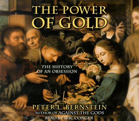 The Power Of Gold The History Of An Obsession