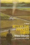 Return the Innocent Earth: A Novel