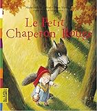 Belles Histoires: Le Petit Chaperon Rouge (French Edition) by