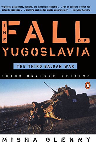 The Fall of Yugoslavia: The Third Balkan War, Third Revised Edition cover