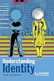Understanding Identity (Arnold Publication), Kath Woodward, 0340808500