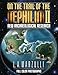 On the Trail of the Nephilim 2: New Archaeological Research by L. A. Marzulli