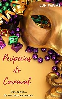 Livro Peripécias de Carnaval: Um conto... de um belo encontro.