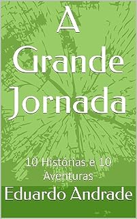 Livro A Grande Jornada: 10 Histórias e 10 Aventuras