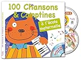 100 chansons et comptines à l'école maternelle by