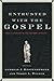 Entrusted with the Gospel