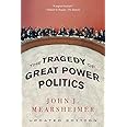 The Tragedy of Great Power Politics