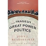 The Tragedy of Great Power Politics