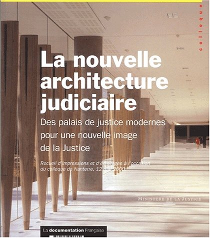 La  nouvelle architecture judiciaire