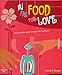 In the food for love : Des recettes pour croquer les hommes by