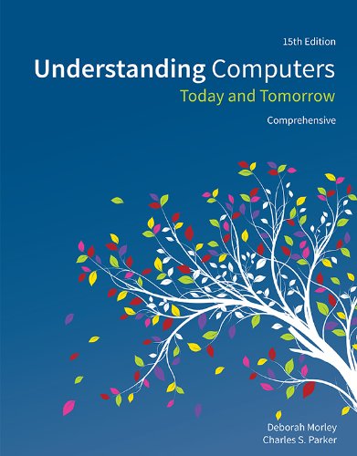 Download Understanding Computers: Today and Tomorrow, Comprehensive
