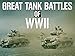 Great Tank Battles of WWII