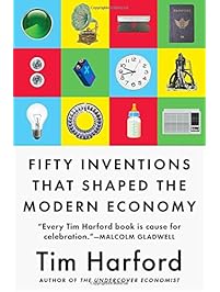 Fifty Inventions That Shaped the Modern Economy