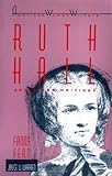 Ruth Hall and Other Writings by Fanny Fern (American Women Writers) by 