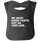 We Both Know That's Not An Airplane funny bib in black - One Size