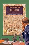 The Measure of Malice: Scientific Mysteries (British Library Crime Classics)