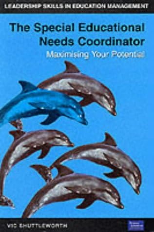 The Special Educational Needs Coordinator: Maximising Your Potential (Leadership Skills In Education Management Series) Paperback – 31 Oct 2000