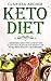 Keto Diet: A Beginners Guide With a Step By Step 14 Days Meal Plan for Fast Weight Loss While Being Healthy and Energized by Clarissa Archer