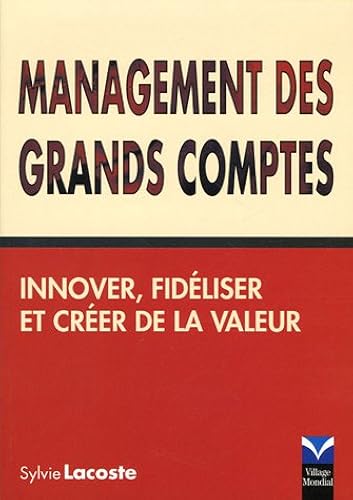 Download Management des grands comptes: Innover, fidéliser et créer de la valeur PDF