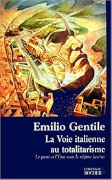 La  voie italienne au totalitarisme