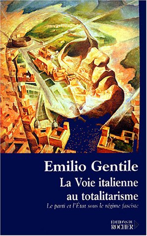 La  voie italienne au totalitarisme