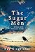 The Sugar Men - A Story of Holocaust Echoes