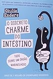 O Discreto Charme do Intestino (Em Portuguese do Brasil)