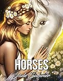 Horses: An Adult Coloring Book with Beautiful Horses, Adorable Ponies, Wild Cowboys, and Western Landscapes for Relaxation by Jade Summer