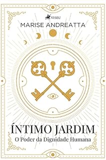 Livro Íntimo Jardim: O Poder da Dignidade Humana