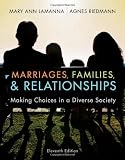 Marriages, Families, and Relationships: Making Choices in a Diverse Society