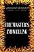 The Master's Indwelling: By Andrew Murray - Illustrated