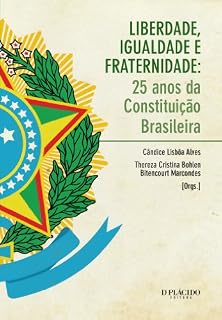 Livro Liberdade, Igualdade e Fraternidade - 25 anos da Constituição Brasileira