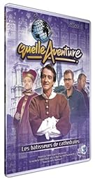 Quelle Aventure ! - Saison 2 - 1 - Les Bâtisseurs De Cathédrales
