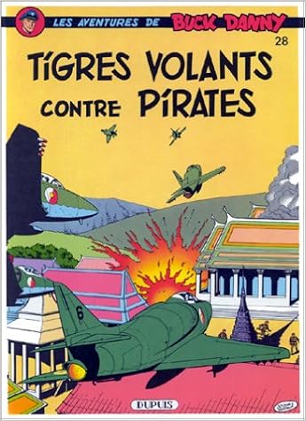 Buck Danny Tome 28 Tigres Volants Contre Pirates Dupuis Grand Public French Edition Charlier Jean Michel Hubinon 9782800112244 Amazon Com Books