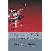 A Drop in the Bucket: A 40-day Devotional Journey