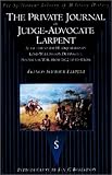 The Private Journal of Judge-Advocate Larpent: Attached to the Headquarters of Lord Wellington Durin by 