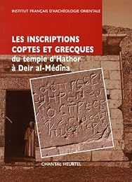 Les  inscriptions coptes et grecques du temple d'Hator à Deir al-Médîna