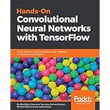Hands-On Convolutional Neural Networks with TensorFlow: Solve computer vision problems with modeling in TensorFlow and Python