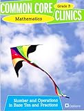 Paperback Common Core Clinics Grade 3 - Mathematics - Number and Operations in Base Ten and Fractions Book