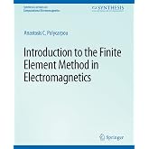 Introduction to the Finite Element Method in Electromagnetics (Synthesis Lectures on Computational Electromagnetics)