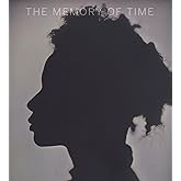 The Memory of Time: Contemporary Photographs at the National Gallery of Art