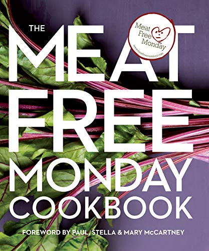 The Meat Free Monday Cookbook: A Full Menu for Every Monday of the Year by Meat Free Monday Campaign