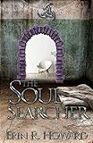 The Soul Searcher (Kalila Chronicles) by Erin R Howard