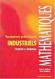 Mathématiques, baccalauréats professionnels industriels
