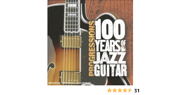 Progressions 100 Years Of Jazz Guitar Coffret 4 Cd Amazon Com Music