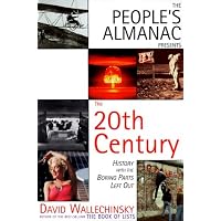 People's Almanac Presents the Twentieth Century: History with the