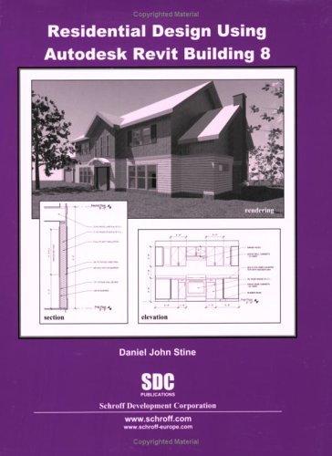 Residential Design Using Revit Building 8 by Dan Stine