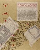 Project Zagreb: Transition as Condition, Strategy, Practice by Eve Blau, Ivan Rupnik