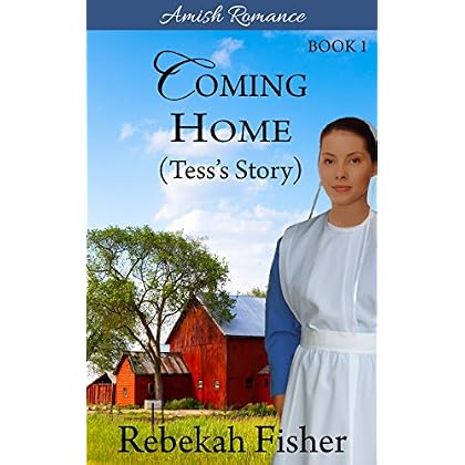 Amish Romance: Tess's Story (Coming Home Series Book 1) Amish Romance: Tess's Story (Coming Home Series Book 1)