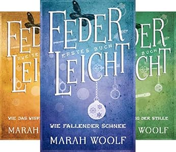 Amazon Com Federleicht Wie Fallender Schnee Federleichtsaga 1 German Edition Ebook Woolf Marah Liepins Carolin Kindle Store